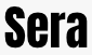 Sera